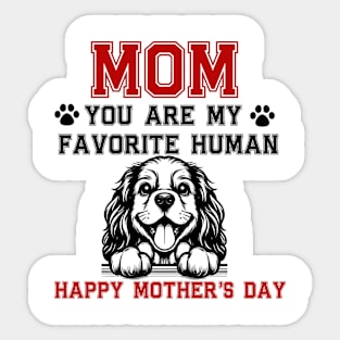 MOM YOU ARE MY FAVORITE HUMAN Sticker